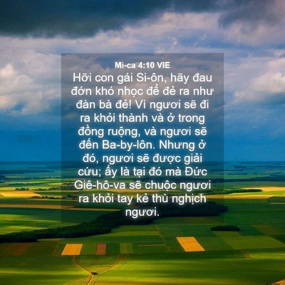 Picture 04 - Mi-ca 4:10 VIE - Hỡi con gái Si-ôn, hãy đau đớn khó - Bible Verse Picture