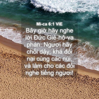 Picture 04 - Mi-ca 6:1 VIE - Bây giờ hãy nghe lời Đức Giê-hô-va - Bible Verse Picture