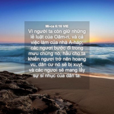 Picture 04 - Mi-ca 6:16 VIE - Vì người ta còn giữ những lề luật - Bible Verse Picture