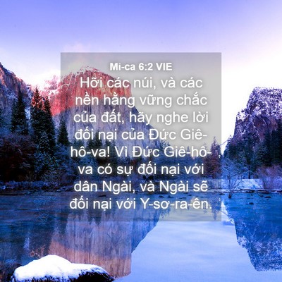 Picture 04 - Mi-ca 6:2 VIE - Hỡi các núi, và các nền hằng vững - Bible Verse Picture