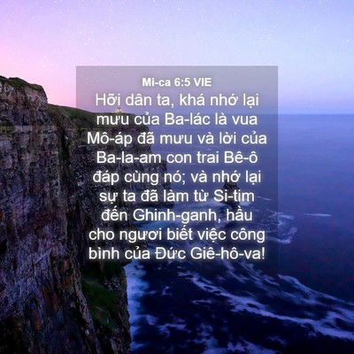 Picture 04 - Mi-ca 6:5 VIE - Hỡi dân ta, khá nhớ lại mưu của - Bible Verse Picture