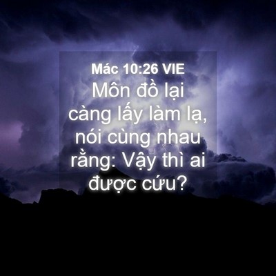 Picture 04 - Mác 10:26 VIE - Môn đồ lại càng lấy làm lạ, nói - Bible Verse Picture