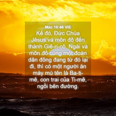 Picture 04 - Mác 10:46 VIE - Kế đó, Đức Chúa Jêsus và môn đồ - Bible Verse Picture