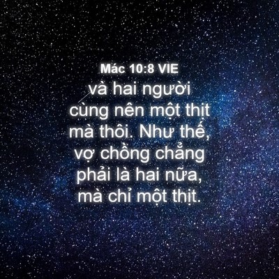 Picture 04 - Mác 10:8 VIE - và hai người cùng nên một thịt mà - Bible Verse Picture