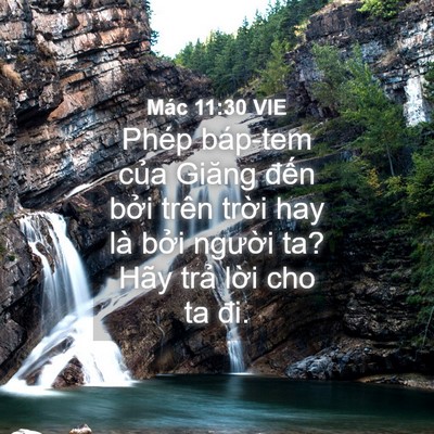 Picture 04 - Mác 11:30 VIE - Phép báp-tem của Giăng đến bởi trên - Bible Verse Picture