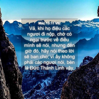 Picture 04 - Mác 13:11 VIE - Vả, khi họ điệu các ngươi đi nộp, - Bible Verse Picture
