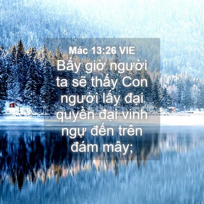 Picture 04 - Mác 13:26 VIE - Bấy giờ người ta sẽ thấy Con người - Bible Verse Picture