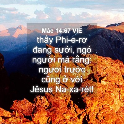 Picture 04 - Mác 14:67 VIE - thấy Phi-e-rơ đang sưởi, ngó người mà - Bible Verse Picture