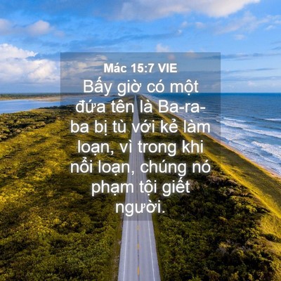 Picture 04 - Mác 15:7 VIE - Bấy giờ có một đứa tên là Ba-ra-ba - Bible Verse Picture