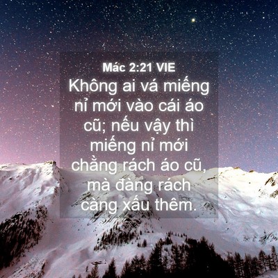 Picture 04 - Mác 2:21 VIE - Không ai vá miếng nỉ mới vào cái áo - Bible Verse Picture