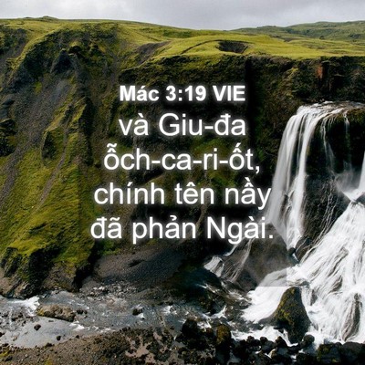 Picture 04 - Mác 3:19 VIE - và Giu-đa ỗch-ca-ri-ốt, chính tên nầy - Bible Verse Picture