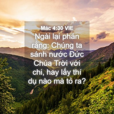 Picture 04 - Mác 4:30 VIE - Ngài lại phán rằng: Chúng ta sánh nước - Bible Verse Picture