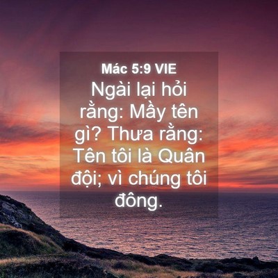 Picture 04 - Mác 5:9 VIE - Ngài lại hỏi rằng: Mầy tên gì? Thưa - Bible Verse Picture