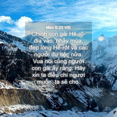 Picture 04 - Mác 6:22 VIE - Chính con gái Hê-rô-đia vào, nhảy múa, - Bible Verse Picture