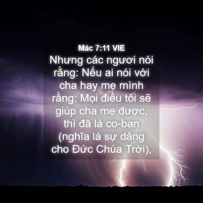 Picture 04 - Mác 7:11 VIE - Nhưng các ngươi nói rằng: Nếu ai nói - Bible Verse Picture
