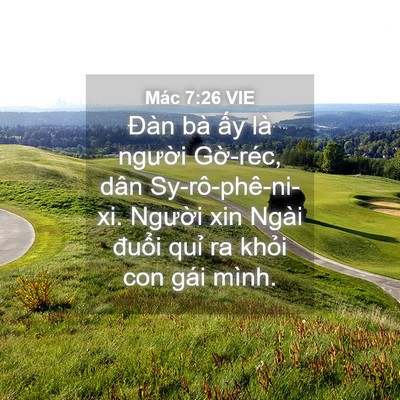 Picture 04 - Mác 7:26 VIE - Đàn bà ấy là người Gờ-réc, dân - Bible Verse Picture