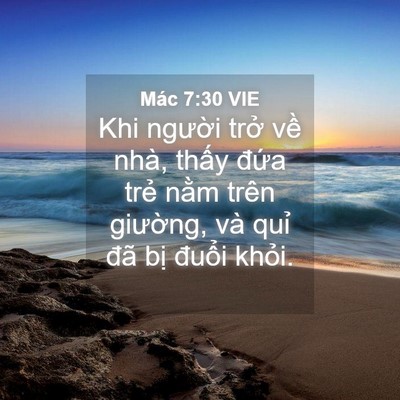Picture 04 - Mác 7:30 VIE - Khi người trở về nhà, thấy đứa trẻ - Bible Verse Picture