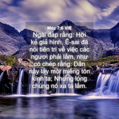 Picture 04 - Mác 7:6 VIE - Ngài đáp rằng: Hỡi kẻ giả hình, - Bible Verse Picture