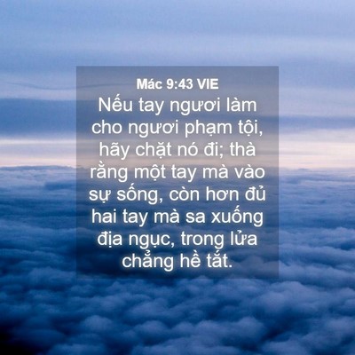 Picture 04 - Mác 9:43 VIE - Nếu tay ngươi làm cho ngươi phạm tội, - Bible Verse Picture