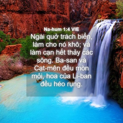 Picture 04 - Na-hum 1:4 VIE - Ngài quở trách biển, làm cho nó khô; và - Bible Verse Picture