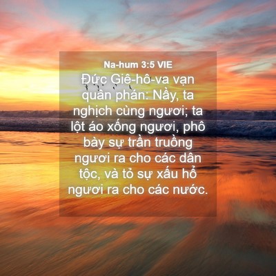Picture 04 - Na-hum 3:5 VIE - Đức Giê-hô-va vạn quân phán: Nầy, ta - Bible Verse Picture