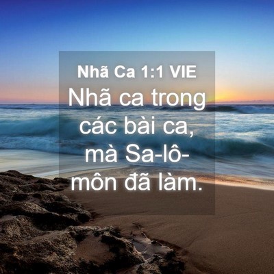 Picture 04 - Nhã Ca 1:1 VIE - Nhã ca trong các bài ca, mà Sa-lô-môn đã - Bible Verse Picture