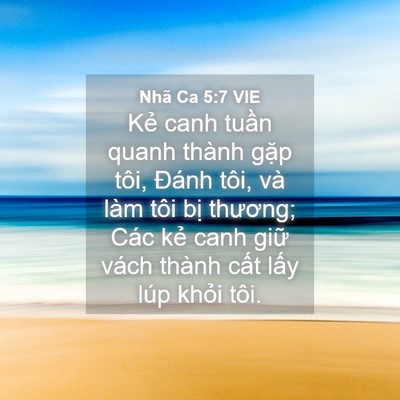 Picture 04 - Nhã Ca 5:7 VIE - Kẻ canh tuần quanh thành gặp tôi, Đánh - Bible Verse Picture