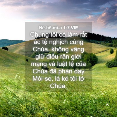 Picture 04 - Nê-hê-mi-a 1:7 VIE - Chúng tôi có làm rất ác tệ nghịch - Bible Verse Picture
