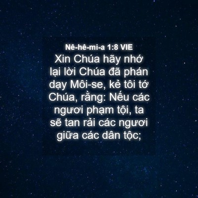 Picture 04 - Nê-hê-mi-a 1:8 VIE - Xin Chúa hãy nhớ lại lời Chúa đã phán - Bible Verse Picture