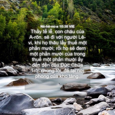 Picture 04 - Nê-hê-mi-a 10:38 VIE - Thầy tế lễ, con cháu của A-rôn, sẽ - Bible Verse Picture