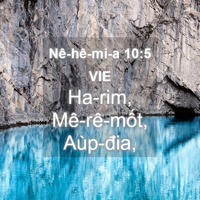 Picture 04 - Nê-hê-mi-a 10:5 VIE - Ha-rim, Mê-rê-mốt, - Bible Verse Picture