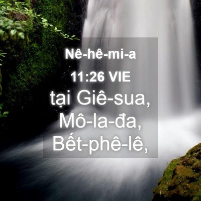Picture 04 - Nê-hê-mi-a 11:26 VIE - tại Giê-sua, Mô-la-đa, - Bible Verse Picture