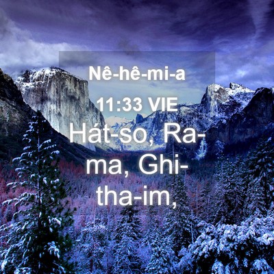 Picture 04 - Nê-hê-mi-a 11:33 VIE - Hát-so, Ra-ma, - Bible Verse Picture