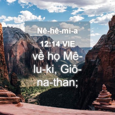 Picture 04 - Nê-hê-mi-a 12:14 VIE - về họ Mê-lu-ki, - Bible Verse Picture