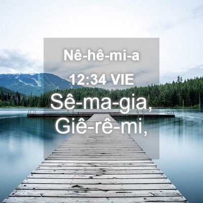 Picture 04 - Nê-hê-mi-a 12:34 VIE - Sê-ma-gia, - Bible Verse Picture