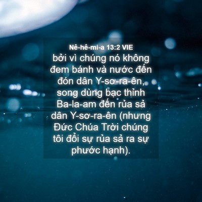 Picture 04 - Nê-hê-mi-a 13:2 VIE - bởi vì chúng nó không đem bánh và - Bible Verse Picture