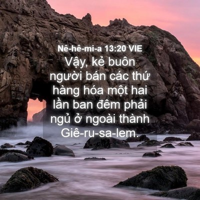Picture 04 - Nê-hê-mi-a 13:20 VIE - Vậy, kẻ buôn người bán các thứ hàng - Bible Verse Picture