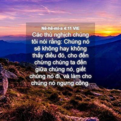 Picture 04 - Nê-hê-mi-a 4:11 VIE - Các thù nghịch chúng tôi nói rằng: - Bible Verse Picture