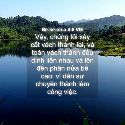 Picture 04 - Nê-hê-mi-a 4:6 VIE - Vậy, chúng tôi xây cất vách thành lại, - Bible Verse Picture