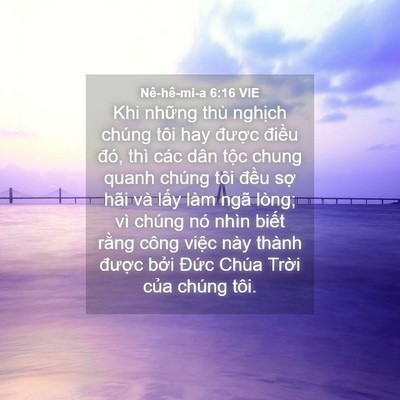 Picture 04 - Nê-hê-mi-a 6:16 VIE - Khi những thù nghịch chúng tôi hay - Bible Verse Picture