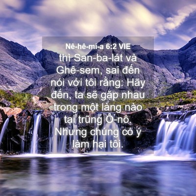 Picture 04 - Nê-hê-mi-a 6:2 VIE - thì San-ba-lát và Ghê-sem, sai đến nói - Bible Verse Picture