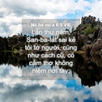 Picture 04 - Nê-hê-mi-a 6:5 VIE - Lần thứ năm, San-ba-lát sai kẻ tôi tớ - Bible Verse Picture