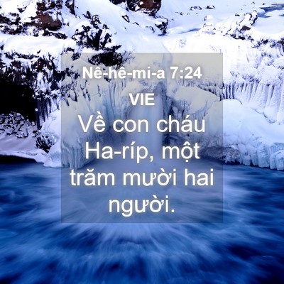 Picture 04 - Nê-hê-mi-a 7:24 VIE - Về con cháu Ha-ríp, một trăm mười hai - Bible Verse Picture