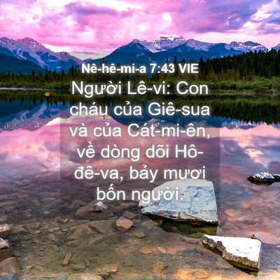 Picture 04 - Nê-hê-mi-a 7:43 VIE - Người Lê-vi: Con cháu của Giê-sua và - Bible Verse Picture