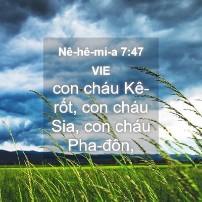 Picture 04 - Nê-hê-mi-a 7:47 VIE - con cháu Kê-rốt, con cháu Sia, con cháu - Bible Verse Picture