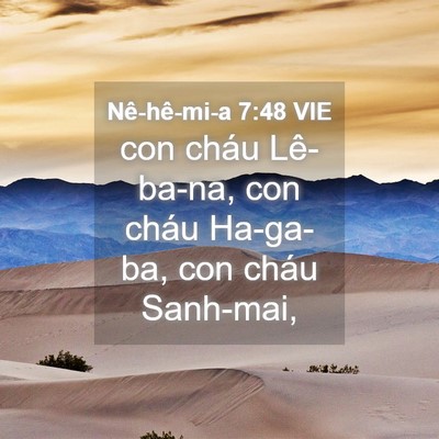 Picture 04 - Nê-hê-mi-a 7:48 VIE - con cháu Lê-ba-na, con cháu Ha-ga-ba, con - Bible Verse Picture