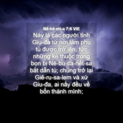 Picture 04 - Nê-hê-mi-a 7:6 VIE - Này là các người tỉnh Giu-đa từ nơi - Bible Verse Picture