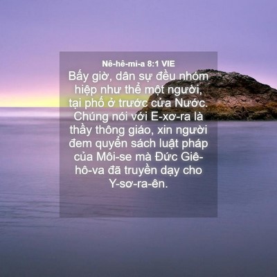 Picture 04 - Nê-hê-mi-a 8:1 VIE - Bấy giờ, dân sự đều nhóm hiệp như - Bible Verse Picture