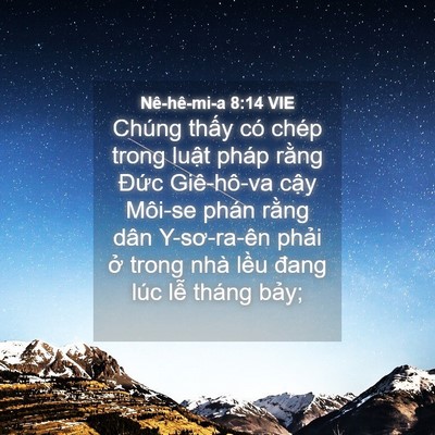 Picture 04 - Nê-hê-mi-a 8:14 VIE - Chúng thấy có chép trong luật pháp rằng - Bible Verse Picture