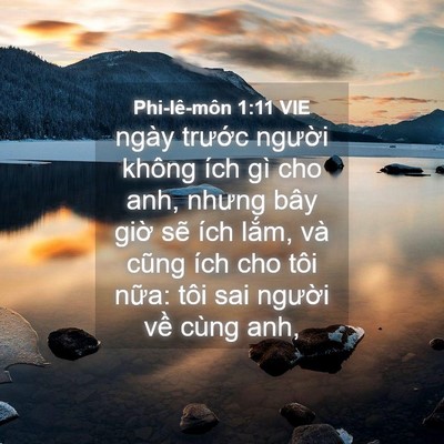 Picture 04 - Phi-lê-môn 1:11 VIE - ngày trước người không ích gì cho anh, - Bible Verse Picture